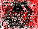 Chorus of 'Warriors of the World Unite' by Manowar, one of my favourite bands