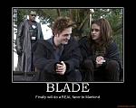 blade blade twilight demotivational poster 1248499527